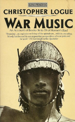 9780140068320: War Music: An Account of Books 16 to 19 of Homer's Iliad