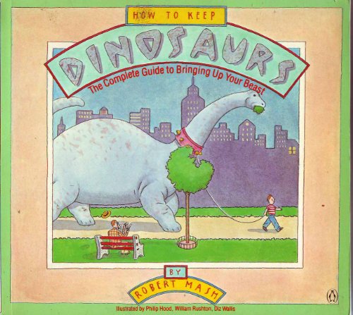 Imagen de archivo de How to Keep Dinosaurs a la venta por Better World Books