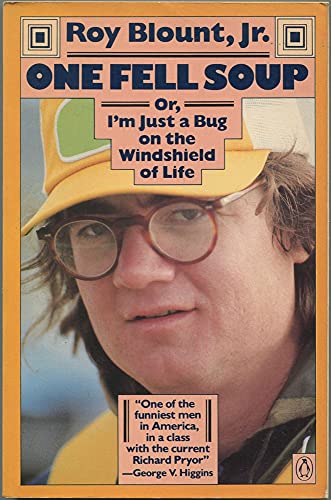 Beispielbild fr One Fell Soup: Or I'm Just a Bug on the Windshield of Life zum Verkauf von Wonder Book