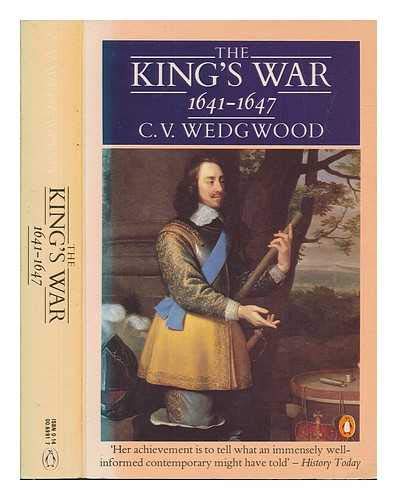 9780140069914: The King's War, 1641-1647