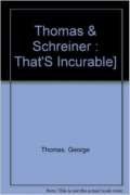9780140070217: That's Incurable!: The Doctors' Guide to Common Complaints,Rare Diseases And the Meaning of Life