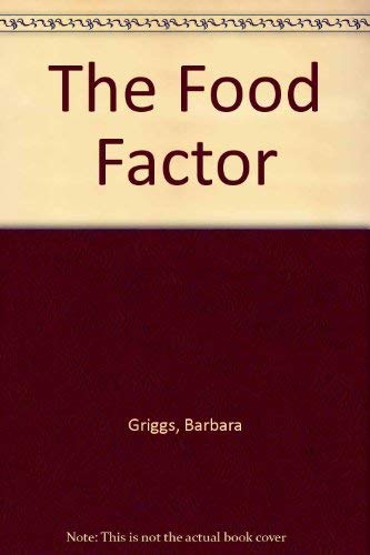 Stock image for The Food Factor: An Account of the Nutrition Revolution for sale by AwesomeBooks