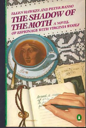 9780140070606: The Shadow of the Moth: A Novel of Espionage with Virginia Woolf