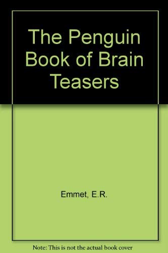 The Penguin Book of Brain Teasers - E.R. Emmet, David Hall, Alan Summers