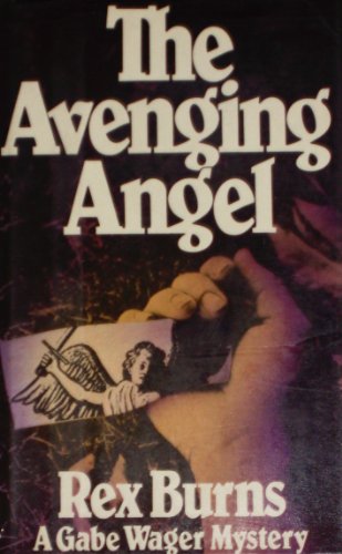 Imagen de archivo de The Avenging Angel (Gabe Wager Mystery) a la venta por Books From California