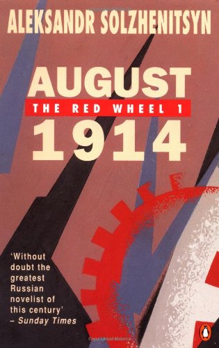 9780140071221: August 1914: The Red Wheel 1: A Narrative in Discrete Periods of Time: No. 1 (Red Wheel S.)