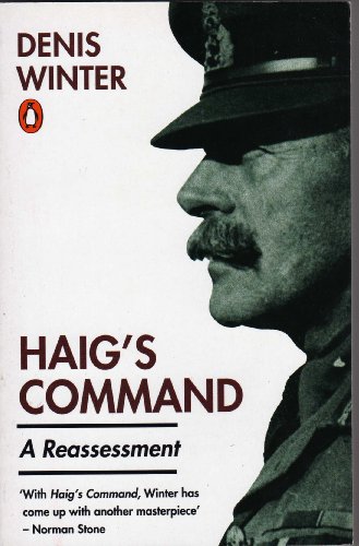 Stock image for Haigs Command: A Reassessment for sale by ThriftBooks-Dallas