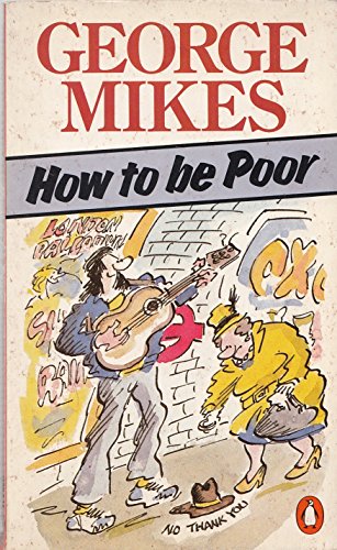 9780140072051: How to be Poor
