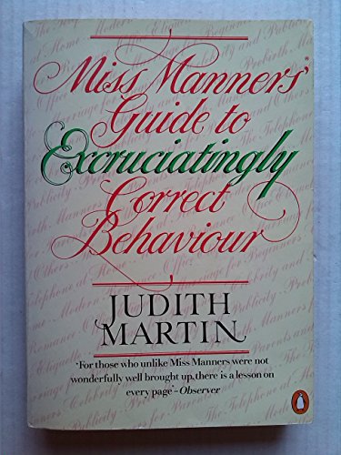 Beispielbild fr Miss Manners' Guide to Excruciatingly Correct Behaviour zum Verkauf von Goldstone Books