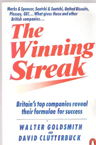 Stock image for The Winning Streak : Britain's Top Companies Reveal Their Formulas for Success for sale by Philip Emery