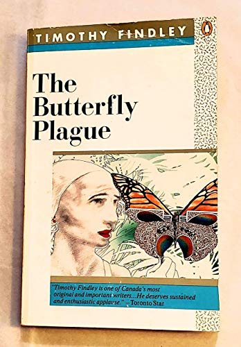 The Butterfly Plague (9780140073058) by Timothy Findley