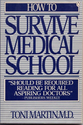 9780140073195: How to Survive Medical School