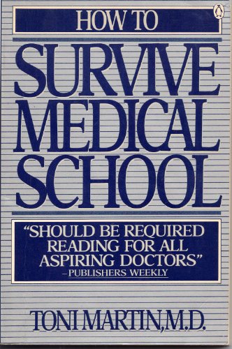 How to Survive Medical School (9780140073195) by Martin, Toni