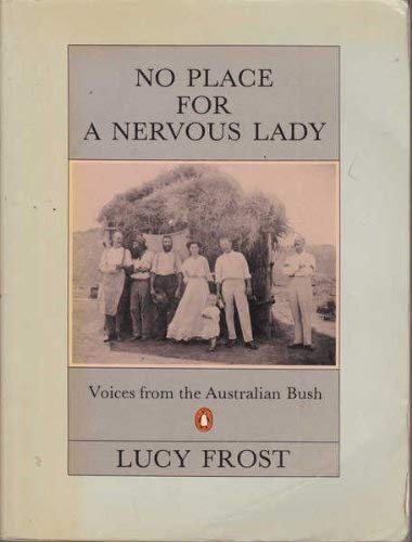 Stock image for No Place for a Nervous Lady ( Voices from the Australian Bush ) for sale by BookManBookWoman Books