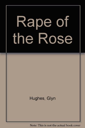 9780140074222: Rape of the Rose