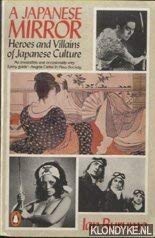 9780140074987: A Japanese Mirror: Heroes And Villains of Japanese Culture