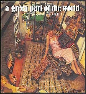 Stock image for A Green Part of the World: Paintings By Anthony Green for sale by The Book House, Inc.  - St. Louis