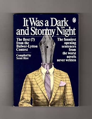 Beispielbild fr It Was a Dark and Stormy Night: The Best (?) from the Bulwer-Lytton Contest zum Verkauf von Reliant Bookstore