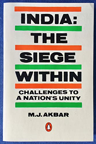 Stock image for India: The Siege Within: Challenges to a Nation's Unity for sale by ThriftBooks-Dallas