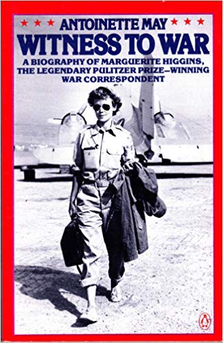 Stock image for Witness to War : A Biography of Marguerite Higgins for sale by Better World Books