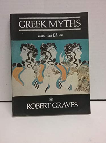 Beispielbild fr The Greek Myths: Illustrated Edition zum Verkauf von Ammareal