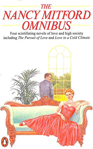 9780140076370: The Nancy Mitford Omnibus: The Pursuit of Love;Love in a Cold Climate;the Blessing;Don't Tell Alfred