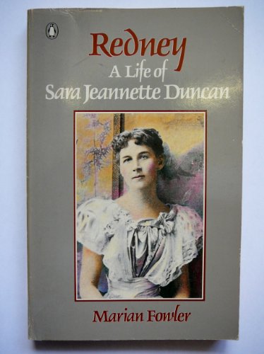 Beispielbild fr Redney: A Life of Sara Jeannette Duncan zum Verkauf von G. & J. CHESTERS