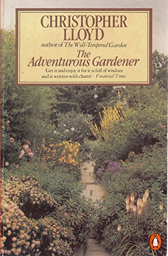 Stock image for The Adventurous Gardener (Penguin gardening classics) for sale by WorldofBooks