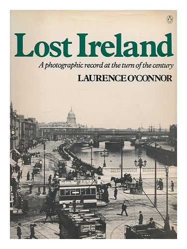 Imagen de archivo de Lost Ireland: A Photographic Record at the Turn of the Century a la venta por WorldofBooks