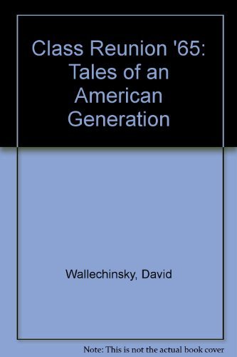 Imagen de archivo de Class Reunion Sixty-Five : Tales of an American Generation a la venta por Better World Books