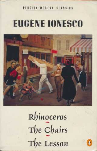 Beispielbild fr Rhinoceros(Trans. Derek Prouse);the Chairs: A Tragic Farce; the Lesson:A Comic Drama(Both Trans. Donald Watson) (Modern Classics) zum Verkauf von WorldofBooks