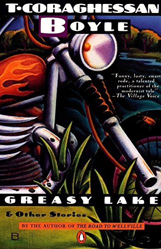Beispielbild fr Greasy Lake and Other Stories (Contemporary American Fiction) zum Verkauf von Wonder Book