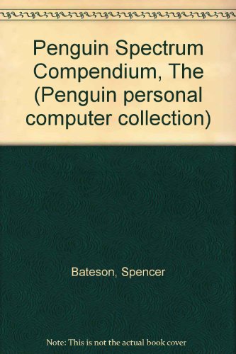 9780140078237: Penguin Spectrum Compendium, The (Penguin personal computer collection)