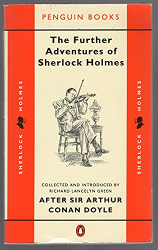 Beispielbild für The Further Adventures Of Sherlock Holmes: After Sir Arthur Conan Doyle zum Verkauf von 221Books