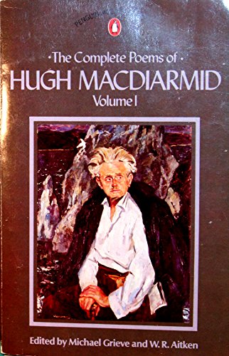 Stock image for The Complete Poems of Hugh MacDiarmid: Volume 1 for sale by Hay-on-Wye Booksellers