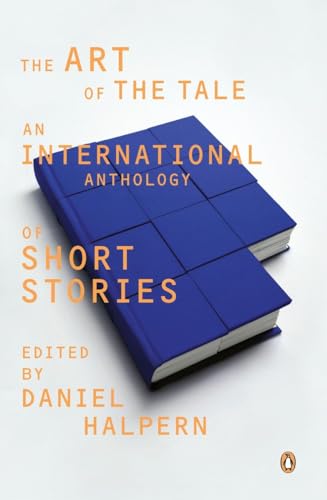 The Art of the Tale: An International Anthology of Short Stories