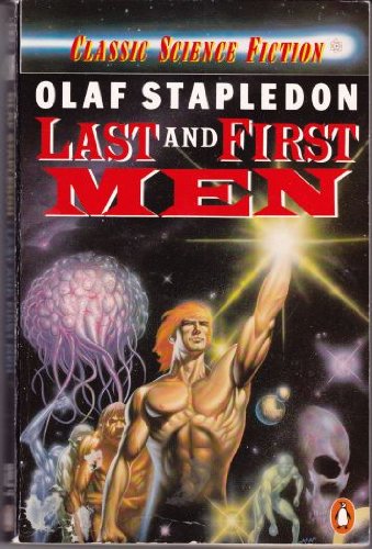 Beispielbild fr Last And First Men: A Story of the Near And Far Future zum Verkauf von WorldofBooks