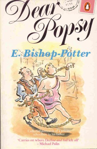 Beispielbild für Dear Popsy: Collected Postcards of a Private Schoolboy to His Father zum Verkauf von medimops