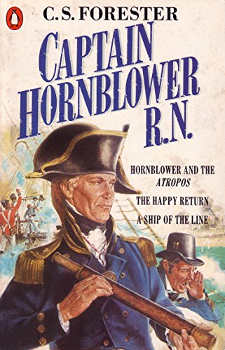 Imagen de archivo de Captain Hornblower R.N.: Hornblower and the 'Atropos', The Happy Return, A Ship of the Line a la venta por WorldofBooks