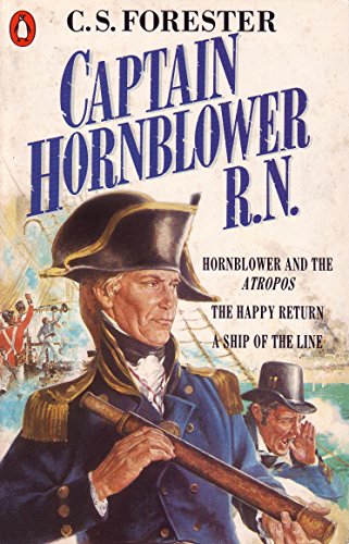 9780140081770: Captain Hornblower R.N.: Hornblower and the 'Atropos', The Happy Return, A Ship of the Line