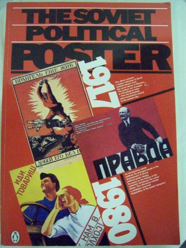 Stock image for The Soviet Political Poster 1917-1980 for sale by Ann Open Book