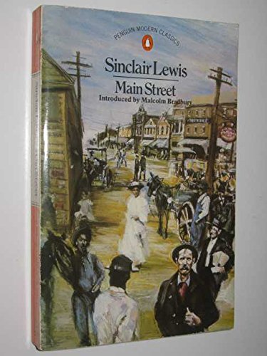 Main Street: The Story of Carol Kennicott (Modern Classics) - Malcolm Bradbury, Sinclair Lewis