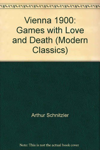 Beispielbild fr Vienna 1900: Games with Love And Death zum Verkauf von WorldofBooks