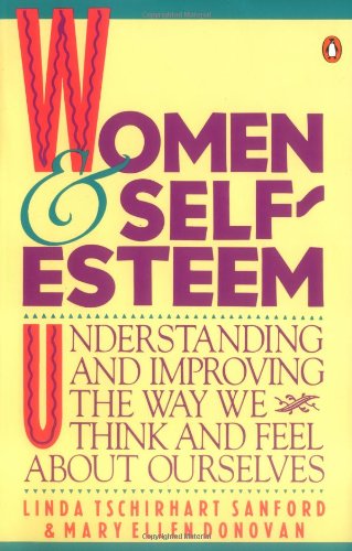 Beispielbild fr Women and Self-Esteem: Understanding and Improving the Way We Think and Feel AboutOurselves zum Verkauf von Your Online Bookstore