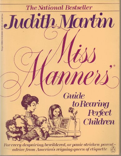 Stock image for Miss Manners' Guide to Rearing Perfect Children for sale by AwesomeBooks
