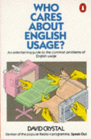 9780140083156: Who Cares About English Usage?
