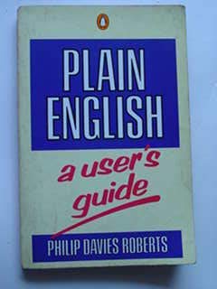 Beispielbild fr Plain English : A User's Guide zum Verkauf von Better World Books