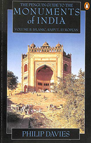 Beispielbild fr The Penguin Guide to the Monuments of India, Volume II: Islamic, Rajput, European zum Verkauf von WorldofBooks