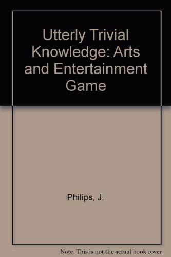 Stock image for Utterly Trivial Knowledge: The Arts And Entertainment Game for sale by Bahamut Media