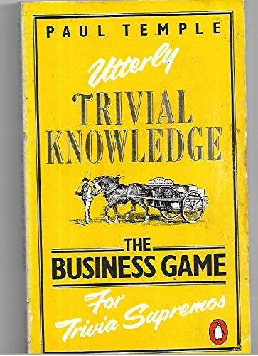 Stock image for Utterly Trivial Knowledge: The Business Game for sale by AwesomeBooks
